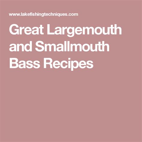Make a thick coating on the fillets and drop them into hot oil in a deep fat fryer. Great Largemouth and Smallmouth Bass Recipes | Smallmouth ...