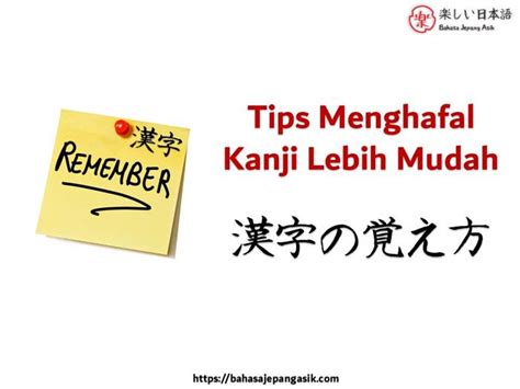 Jangan paksakan mengikuti suatu metode menghafal hanya karena orang lain bisa menghafal cepat dengan metode tersebut. Tips Cara Menghafal Huruf Kanji Jepang Dengan Mudah