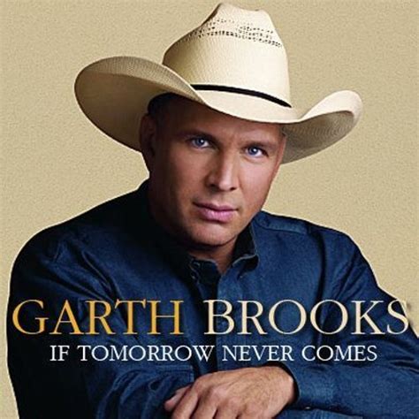 It sounds a little like his old stuff. Garth Brooks - If Tomorrow Never Comes sheet music for piano download | Piano&Vocal SKU ...