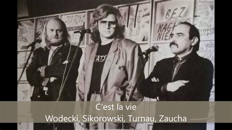 Trzeba robić to, co się lubi, i wtedy robi się to dobrze. C'est la vie - Z. Wodecki, A. Sikorowski, G. Turnau, A ...