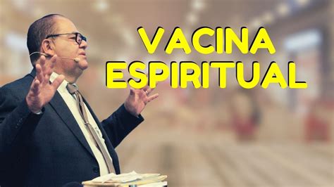 Veja quem pode se vacinar. VACINA ESPIRITUAL | Pr. Adalto M. Vitória | Brasília - DF ...