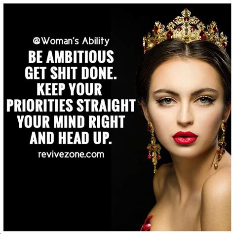 Now they publicly and unabashedly talk about their ambition. be ambitious, quotes, empowering quotes, empowering quotes for women, inspirational, motivation ...