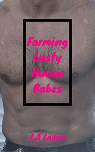 Farming Lusty Hucow Babes By L A Laven Goodreads