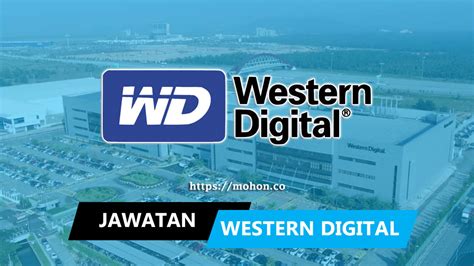 Having a good command of. Jawatan Kosong Terkini Western Digital (WD) Malaysia