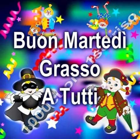 In particolare, il giovedì grasso è il giorno che da inizio al carnevale, il quale si conclude il martedì successivo, conosciuto con il nome di martedì grasso. Buon Martedì Grasso immagini bellissime | Martedì grasso ...