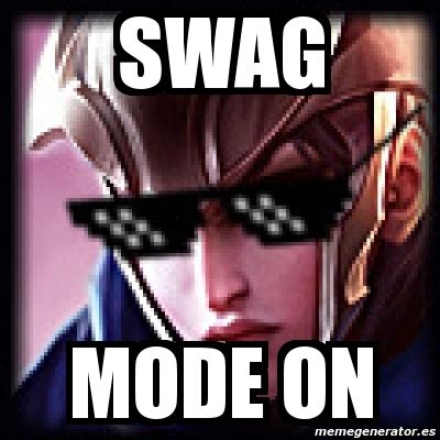 An element of a culture or system of behavior that may be considered to be passed. Meme Personalizado - Swag mode on - 8605360