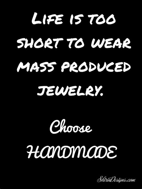 It looks like we don't have any quotes for this title yet. Choose Handmade (meme) | Jewelry quotes, Business quotes, Quotes