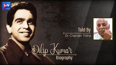 A tweet from kumar's account, signed by family friend faisal farooqui, confirmed his death on wednesday. Dilip Kumar full Biography by Chandra Trikha ||इस कारण 50 साल से बेऔलाद हैं दिलीप कुमार - YouTube