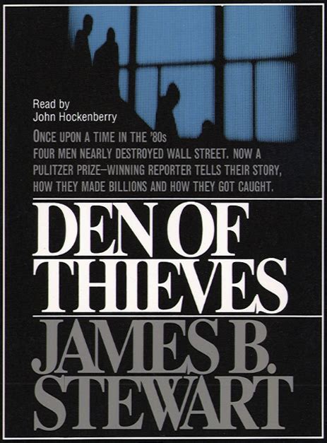 The book recounts the insider trading scandals involving ivan boesky, michael milken and other wall street financiers in the united states during the 1980s such as martin siegel, dennis levine, robert. Den of Thieves Audiobook by James B. Stewart, John ...