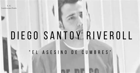 Hijo de josé manuel santoy y maría eugenia riveroll. Diego Santoy, el famoso "Asesino de Cumbres" puede quedar ...