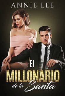 El libro del yerno millonario. El millonario de la santa de Annie Lee - LEER LIBROS ...