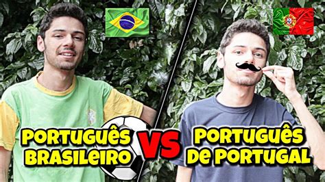 Um empate que reflete as cautelas de ambas as equipas perante este jogo. PORTUGUÊS DO BRASIL VS PORTUGUÊS DE PORTUGAL - YouTube