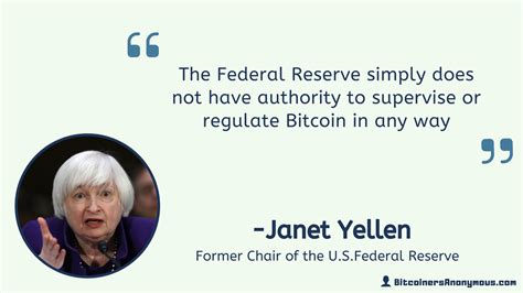 Advertised sites are not endorsed by the bitcoin forum. Janet Yellen, U.S. Federal Reserve - Bitcoiners Anonymous