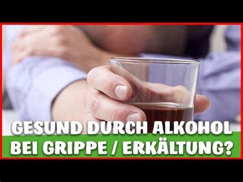 In den meisten bekannten fällen wird die wirkung eines medikamentes durch den alkohol verstärkt, was das risiko für das auftreten von unerwünschten nebenwirkungen erhöht. Hilft ALKOHOL bei einer GRIPPE, ERKÄLTUNG in dem es ...