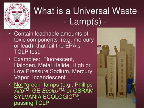 If you want to crush your lamps, you need to manage the lamps under the traditional hazardous waste regulations. PPT - Universal Waste Management Training PowerPoint ...