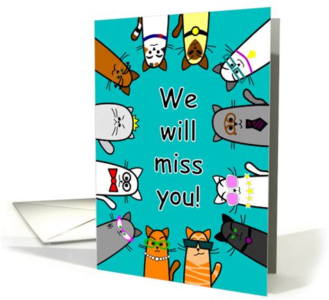 Someone to love us and care for us without rhyme or reason. We Will Miss You card with funny cats card (1451530)