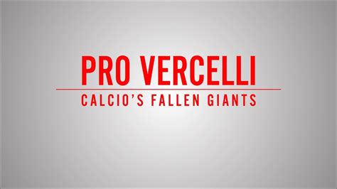 In 12 (57.14%) matches played away team was total goals (team and opponent) over 2.5 goals. Pro Vercelli - Fallen Giants Of Calcio | Final Third TV ...