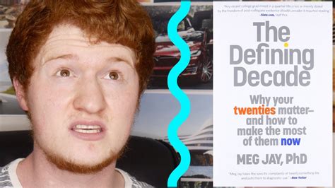 It will not tell you what you should do with your life, but it will inspire. "The Defining Decade" by Meg Jay | Book Review - YouTube