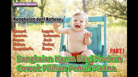 Gratis untuk nama nama bayi atau nama anak yang berawalan huruf lain bisa lihat di channel ini 43 rangkaian nama bayi laki laki islam modern awalan huruf a memberi nama anak dianjurkan memilih nama yang bagus,karena itu nama bayi laki laki islami modern dari bahasa arab yang unik, indah. Rangkaian Nama Bayi Cowok Modern Diambil dari Berbagai ...