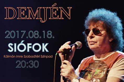 Kövesd te is, hogy első kézb�. Demjén Ferenc koncert - | Jegy.hu