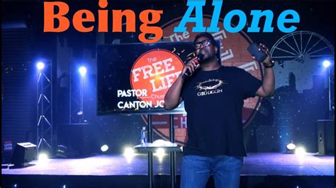 They came to free life in 2008 where they met, later married, and served in numerous capacities. Canton Jones - Free Life Church "Being Alone ...