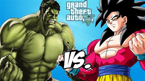 Maybe you would like to learn more about one of these? HULK vs GOKU (Super Saiyan 4) - YouTube