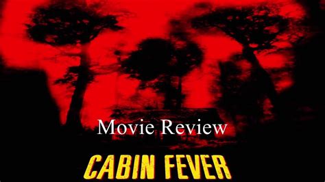 Bert (james debello), a college student vacationing with friends in the mountains, mistakenly shoots a local man (arie verveen) with a skin infection while hunting in the woods. Cabin Fever (2002) - Movie Review (Spoiler Free) - YouTube