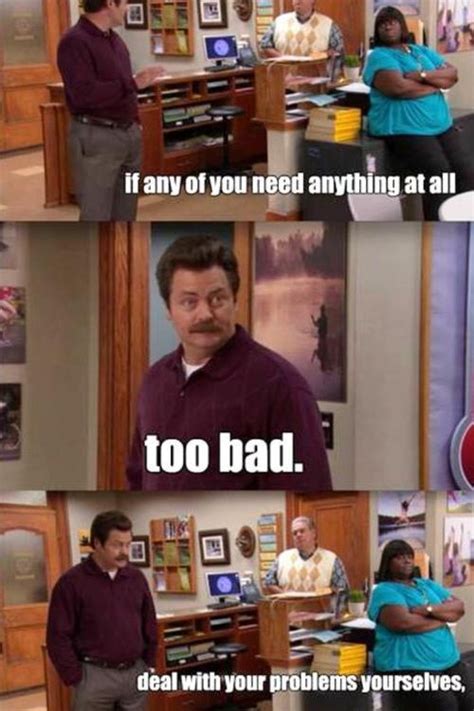 Put some alcohol in your mouth to block with words from coming out. Ron Swanson on independence | Parks and recs, Parks and recreation