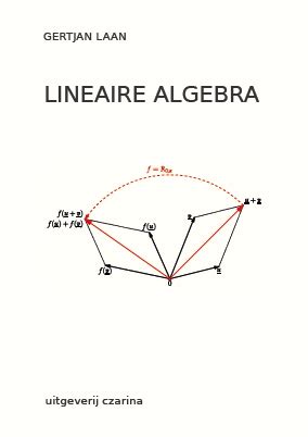 Der versuch derartige gleichungssysteme zu verstehen und zu l¨osen war einer der entscheidenden triebfedern fu¨r die moderne lineare algebra. Boek: Lineaire Algebra - Geschreven door Gertjan Laan