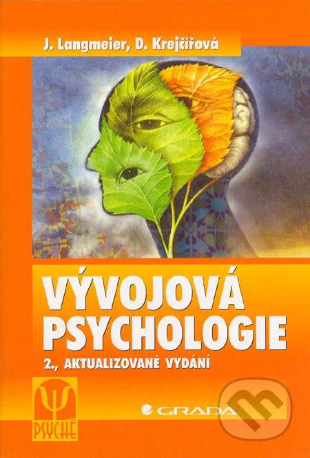 Predmet a systém vývinovej psychológie. Kniha: Vývojová psychologie (Josef Langmeier a Dana ...