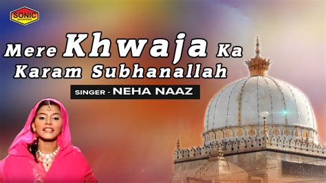 Neha naaz best qawwali (mere rashke … Mere Khwaja Ka Karam Subhanallah | Neha Naaz New Qawwali ...