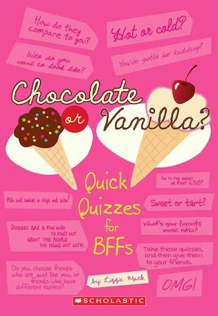 Maybe you would like to learn more about one of these? Quick Quizzes for BFFs: Chocolate or Vanilla? - Scholastic ...