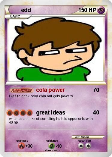 I've been getting a lot of comments on my other videos asking: Pokémon edd 21 21 - cola power - My Pokemon Card