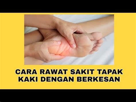 Punca dan rawatan sakit kaki di bahagian bawah, rawatan perubatan boleh membantu jika doktor anda mengatakan anda mempunyai keadaan seperti kekejangan kaki, darah beku, atau masalah dengan saraf. Cara Rawat Sakit Tapak Kaki dengan Berkesan - YouTube