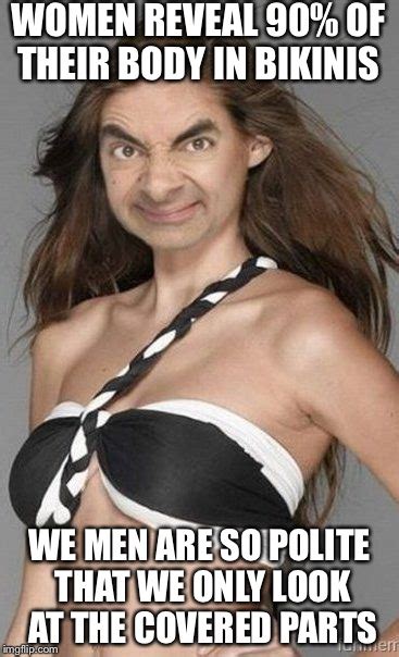 And be prepared to run by kevinowdziej more memes: Mr Bean Bikini - Imgflip