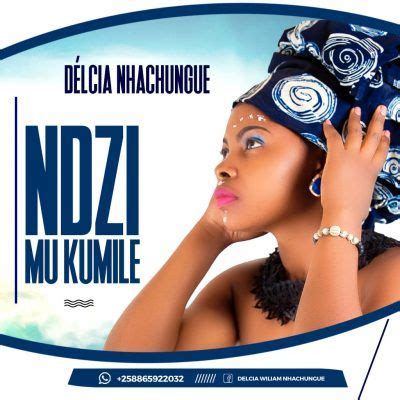 Music ndzi tlakusela 100% free! Delcia Nhachungue - Ndzi Mu Khumile | Music, Mus, Musica