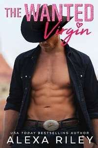 Great books are timeless, web browsers are not. The Wanted Virgin Read Online Alexa Riley (Cowboys ...