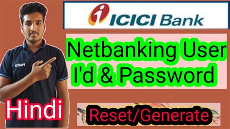 You can also walk to the nearest atm and register your mobile number. ICICI Bank Netbanking User Id and Password|| Reset User I ...