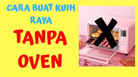 Tak best jika di rumah ada beberapa jenis sahaja kuih raya klasik sahaja. Buat Kuih Raya Tanpa Oven|Semperit Sedap - YouTube