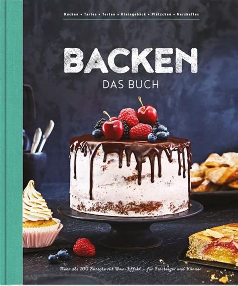 Da gibt es schokolade satt, dazu vanille, erdbeeren und rhabarber, sahnige. Backen - Das Buch | Backen, Kuchen und torten, Backen für ...