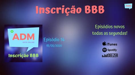 Baixe já esse app para saber de tudo sobre o bbb 21 Inscrição BBB - PODCAST - O ADM está online #14 - YouTube