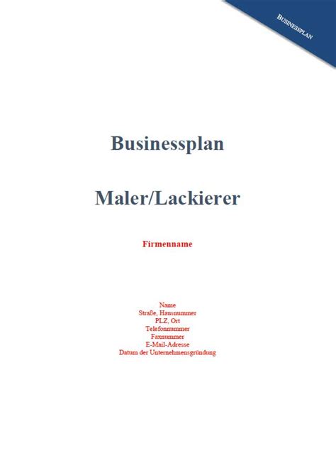 Lassen sie die profis mithilfe von speziellen farbkonzepten und perfekter ausführung eine optimale. Businessplan Maler und Lackierer für Existenzgründer ...