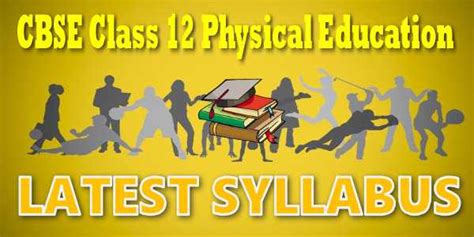 All class 10 and class 12 exam postponed until 31st march. CBSE Syllabus for Class 12 Physical Education 2020