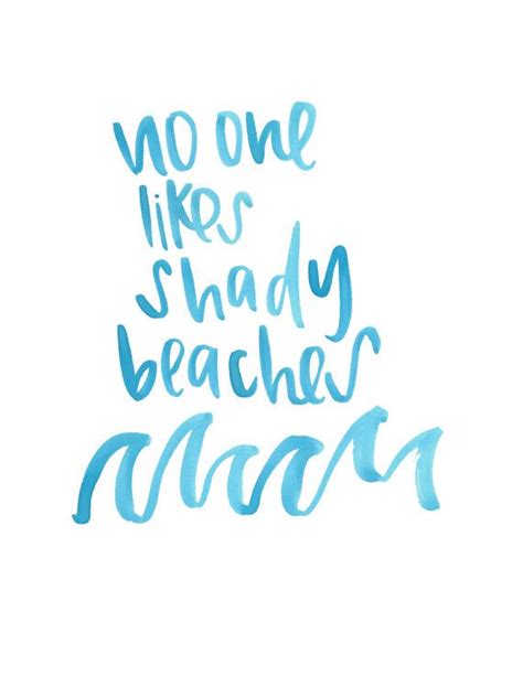 The help of a shady queen (i.e. Shady Beaches Print No one likes a Shady Beach ;) Choose a ...