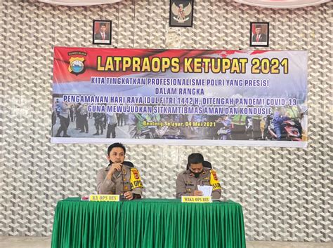 Matangkan Kesiapan Personil PAM Hari Raya Idul Fitri 1422 H Kapolres Selayar, Pimpin Latra Ops ...