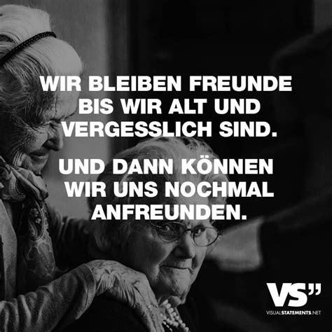 Beste freunde sprüche in der übersicht. 75+ Wir Bleiben Freunde Bis Wir Alt Und Vergesslich Sind ...