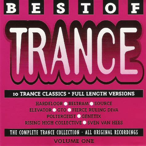 We have compiled 40 of the best trance songs of all time. Best Of Trance Volume 1 (1995, CD) | Discogs