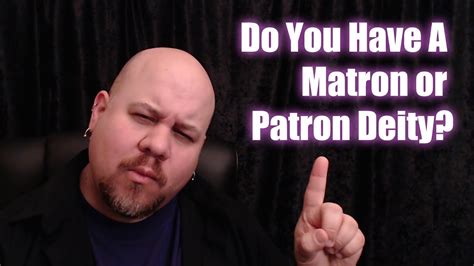 These deities can be from any mythology or religion, as they are purely symbolic figures. 012 - Do You Have A Matron Or Patron Deity? # ...