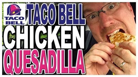 You'll flip for this flavor. Taco Bell Chicken Quesadilla Review - YouTube
