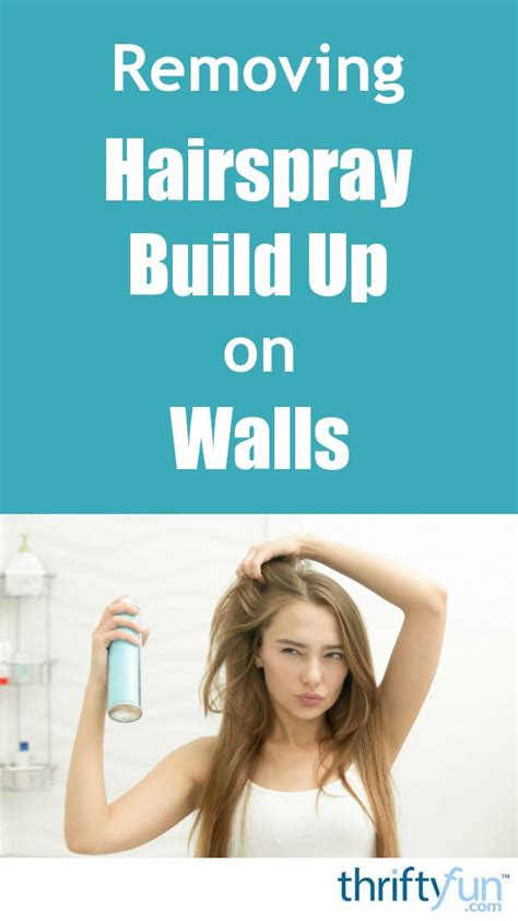 Are also easy to remove and do not leave any sticky residue on the body. Removing Hairspray Build Up on Walls | Hairspray, Paul ...